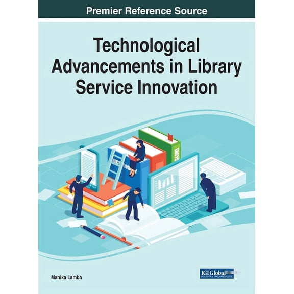 Technological Advancements in Library Service Innovation, (Hardcover)