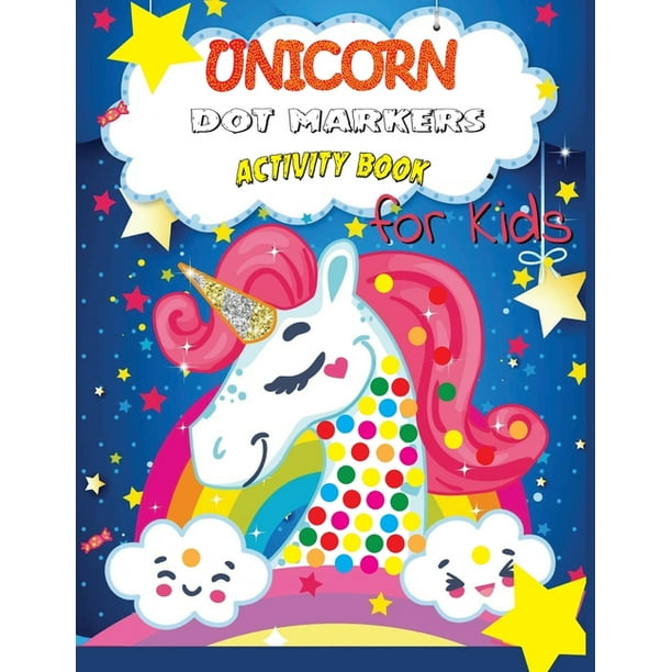 Unicorn Dot Markers Activity Book for Kids Kids Unicorn Color by Dot