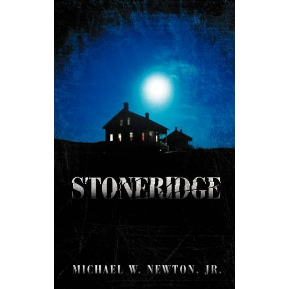 Stoneridge  Paperback  Michael W. Newton Jr.
