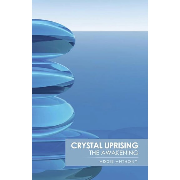 Crystal Uprising : The Awakening