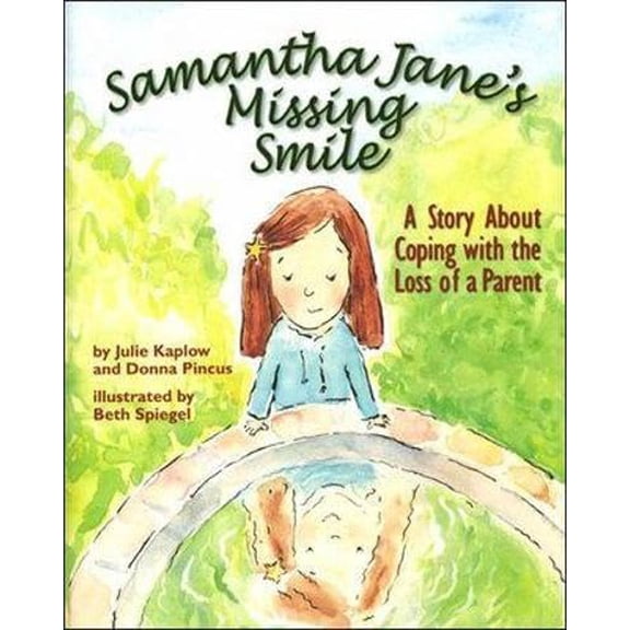 Pre-Owned Samantha Jane's Missing Smile: A Story About Coping with the Loss of a Parent, 9781591478089, 1591478081, Hardcover, 1 edition