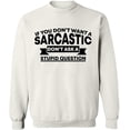 thumbnail image 2 of OXI Crewneck Sweatshirt - If You Don't Want a Sarcastic,Basic Casual Sweatshirts for Men's and Women Fleece Sweatshirt Long Sleeve- White Large, 2 of 2
