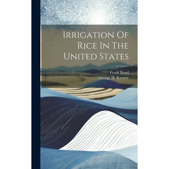 Irrigation Of Rice In The United States (Hardcover)