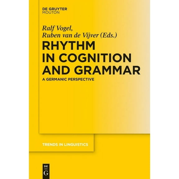 Trends in Linguistics. Studies and Monog Rhythm in Cognition and Grammar: A Germanic Perspective, Book 286, (Hardcover)