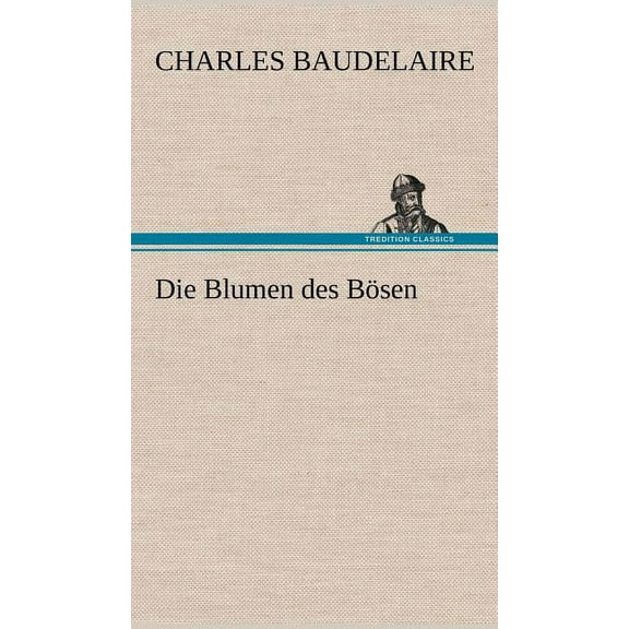 Die Blumen Des Bosen (Hardcover)