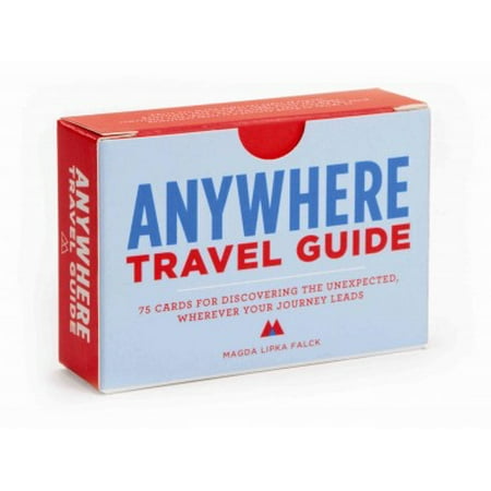 Anywhere Travel Guide : 75 Cards for Discovering the Unexpected, Wherever Your Journey Leads