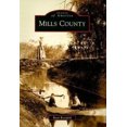 thumbnail image 1 of Mills County (Images d'Amérique (Édition Arcadia)), 1 of 2