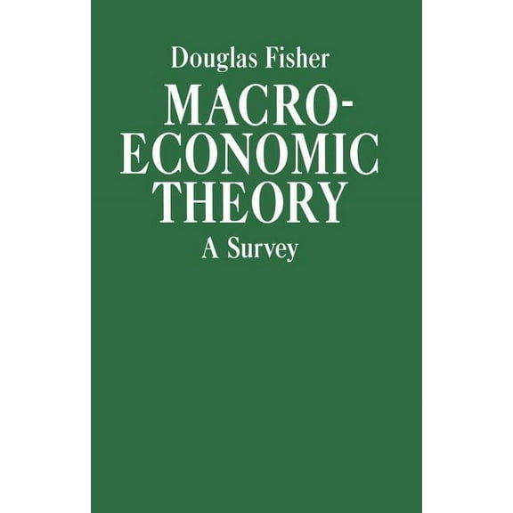 Macroeconomic Theory: A Survey, (Paperback)
