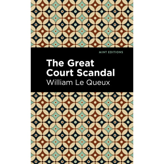 Mint Editions (Crime, Thrillers and Dete The Great Court Scandal, (Paperback)