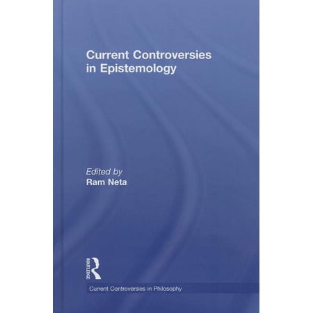 Current Controversies in Philosophy Current Controversies in Epistemology (Hardcover)