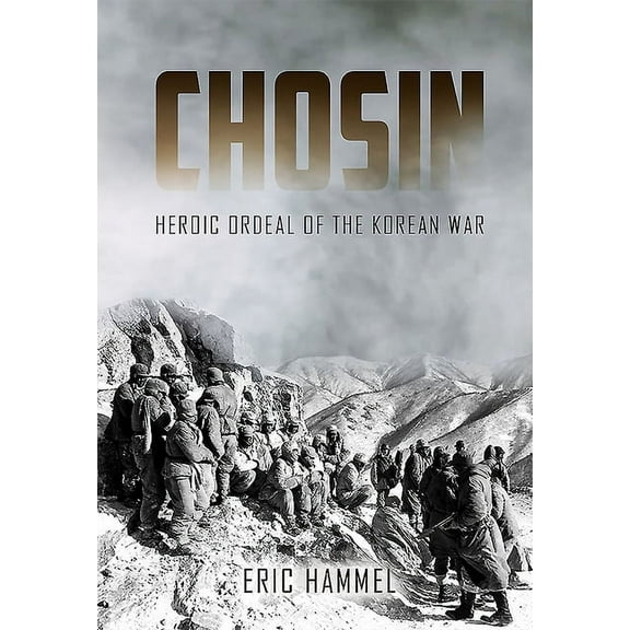 Chosin: Heroic Ordeal of the Korean War (Paperback)