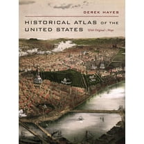 Historical Atlas of the United States : With Original Maps (Edition 1) (Hardcover)
