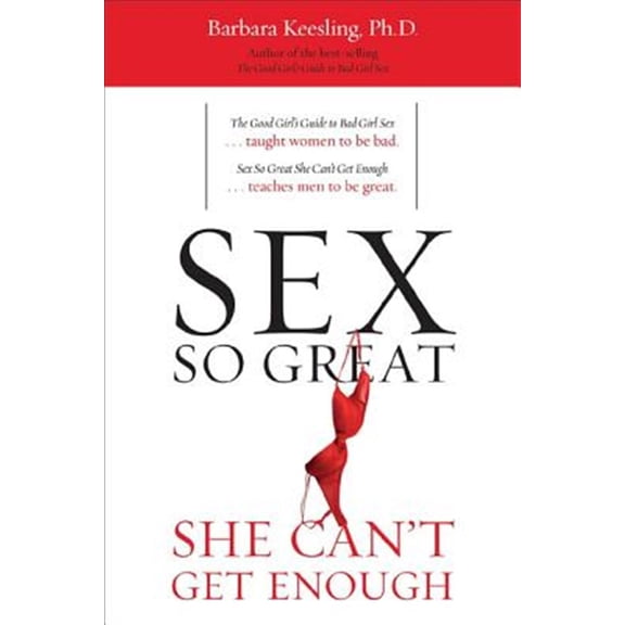 Pre-Owned Sex So Great She Can't Get Enough (Paperback) 1590772067 9781590772065