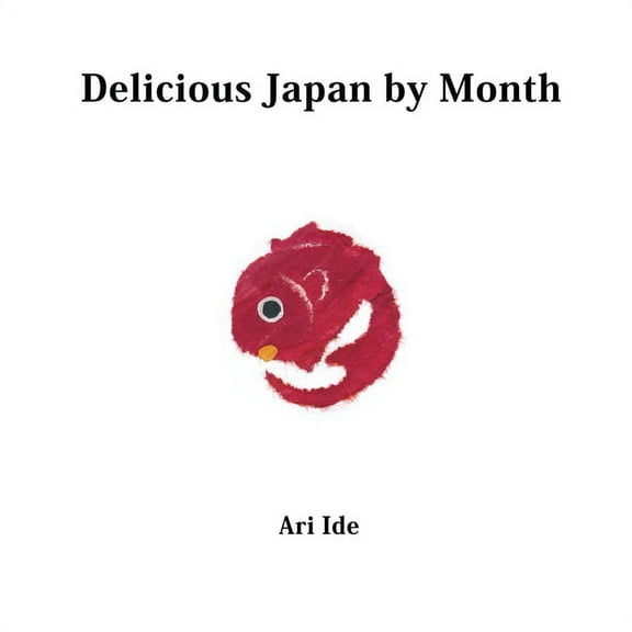 Delicious Japan by Month (2nd English Edition), (Paperback)