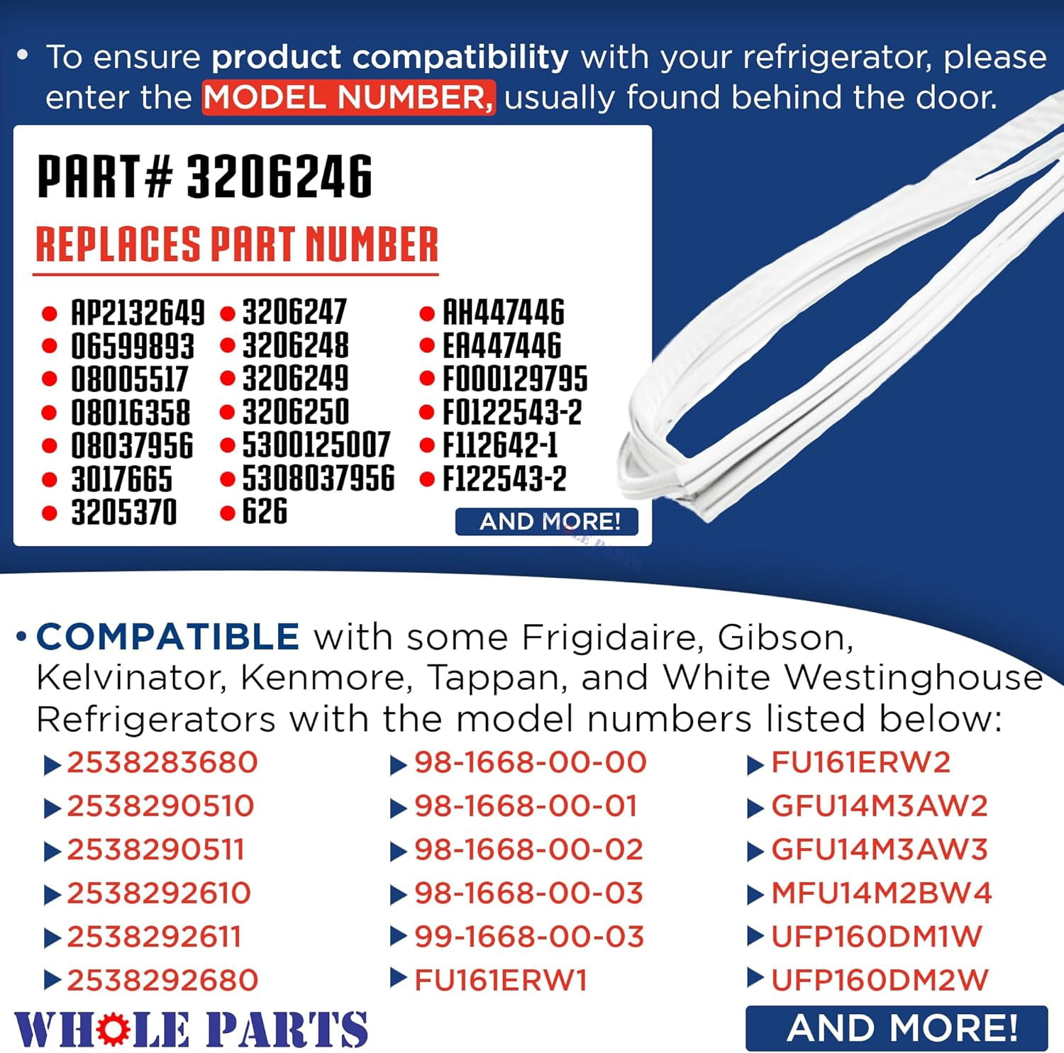Whole Parts Refrigerator/Freezer Door Seal Gasket (White) Part# 3206246 - Replacement & Compatible with Some Frigidaire, Gibson, Kelvinator, Kenmore, Tappan and White Westinghouse Refrigerators