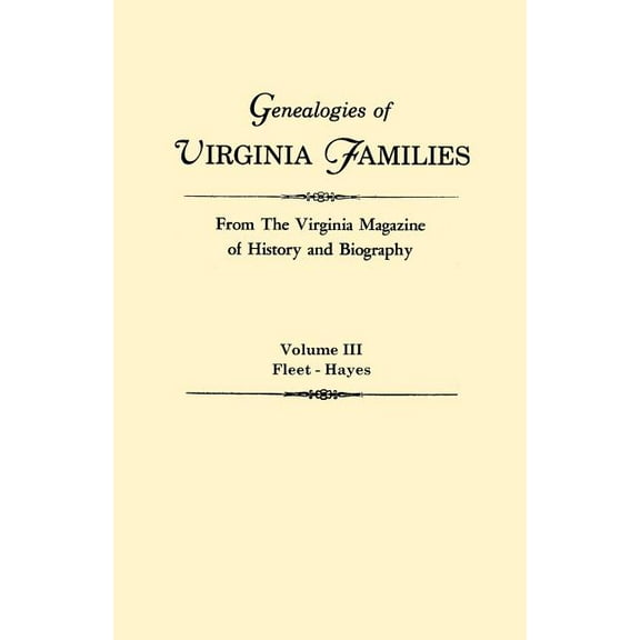 Genealogies of Virginia Families from the Virginia Magazine of History and Biography : Fleet-hayes