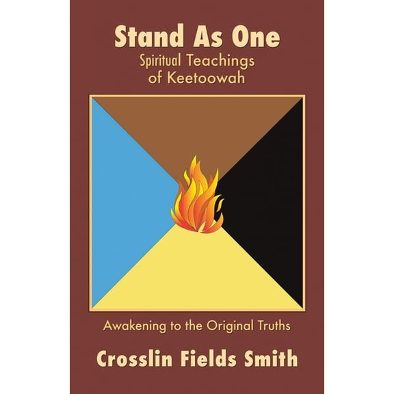 Stand As One: Spiritual Teachings of Keetoowah, (Paperback)