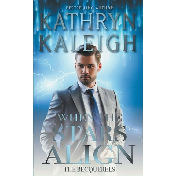 The Becquerels When the Stars Align, Book 2, (Paperback)