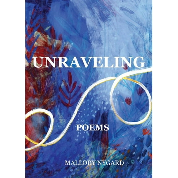 Unraveling: Poems, (Paperback)