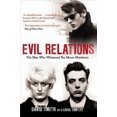 thumbnail image 1 of Evil Relations (formerly published as Witness): The Man Who Bore Witness Against the Moors Murderers, 1 of 1