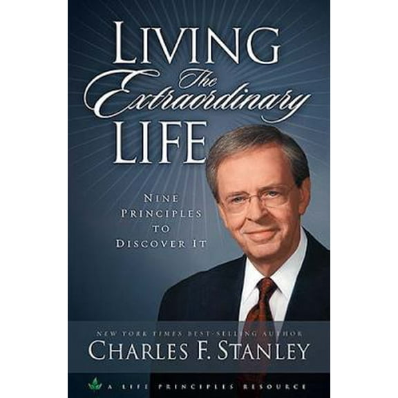 Pre-Owned Living the Extraordinary Life: 9 Principles to Discover It (Hardcover) 0785266119 9780785266112