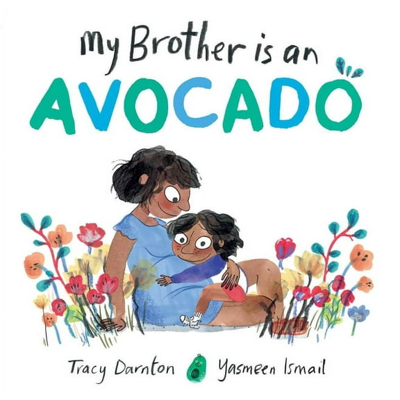 My Brother Is an Avocado, (Hardcover)