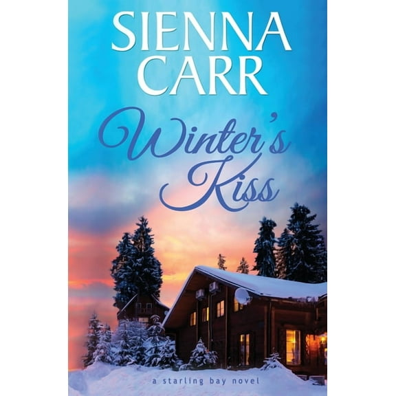 Starling Bay Winter's Kiss, Book 1, (Paperback)
