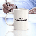 thumbnail image 3 of Please No Politics 11oz Plastic Coffee Mug | Funny US Politics, 3 of 6