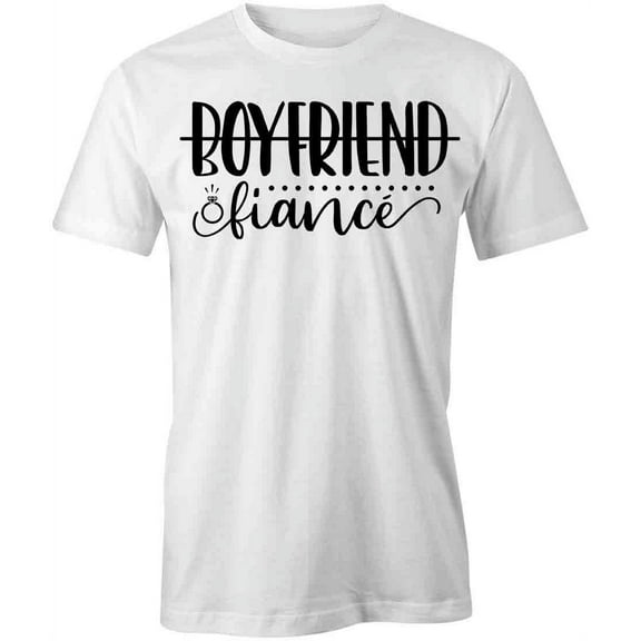 Boyfriend Fiance T-Shirt | Happily Married White Tee Gift