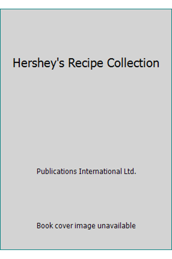 Pre-Owned Hershey's Recipe Collection (Unknown) 1412728525 9781412728522