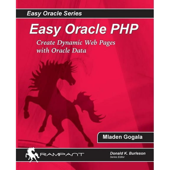 Easy Oracle PHP : Create Dynamic Web Pages with Oracle Data