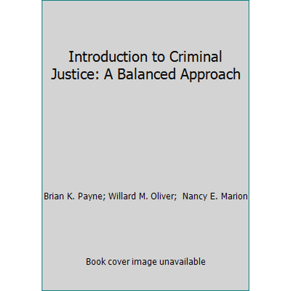 Pre-Owned Introduction to Criminal Justice: A Balanced Approach (Paperback) 1452258929 9781452258928