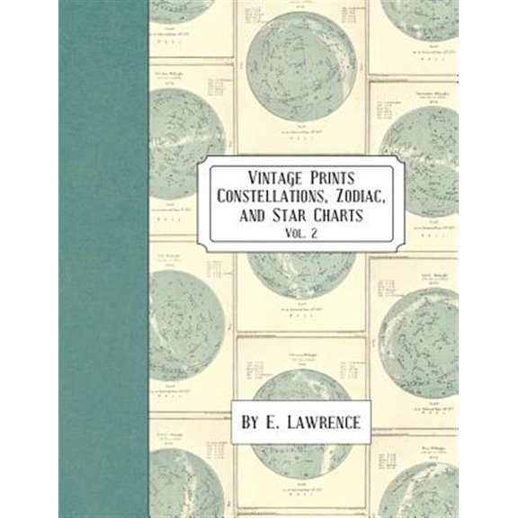 Pre-Owned Vintage Prints: Constellations, Zodiac, and Star Charts: Vol. 2 (Paperback) by E Lawrence