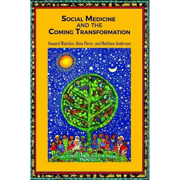 Social Medicine and the Coming Transformation, (Hardcover)