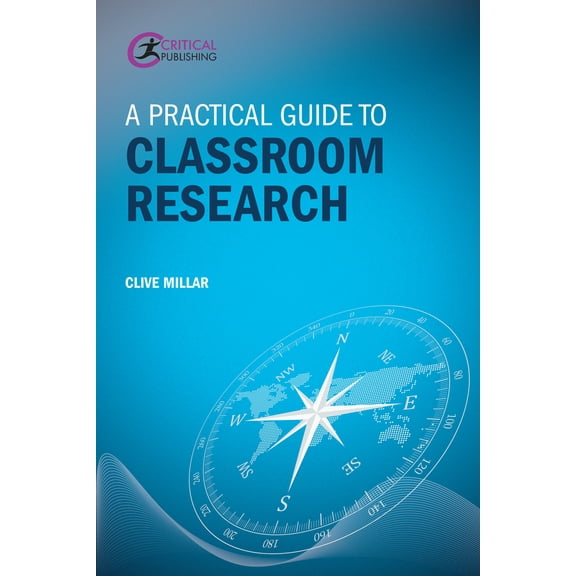 A Practical Guide to Classroom Research (Edition 1) (Paperback)