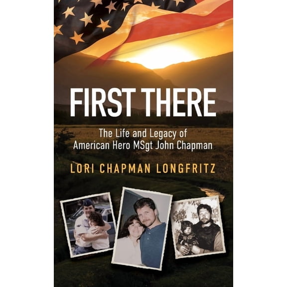 First There: The Life and Legacy of American Hero John Chapman, (Paperback)
