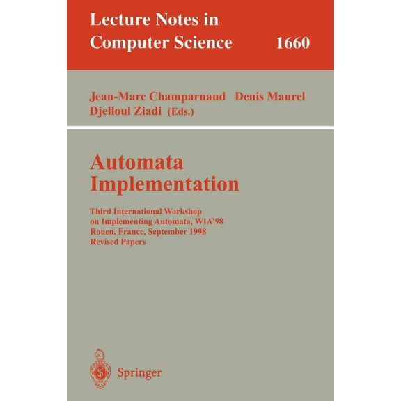 Lecture Notes in Computer Science Automata Implementation: Third International Workshop on Implementing Automata, Wia'98, Rouen, France, September 17-19, , Book 1660, (Paperback)