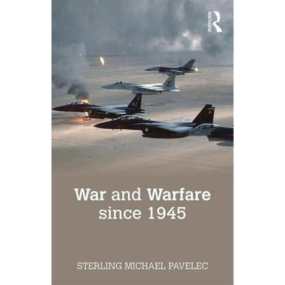 Making of the Contemporary World War and Warfare since 1945, (Paperback)