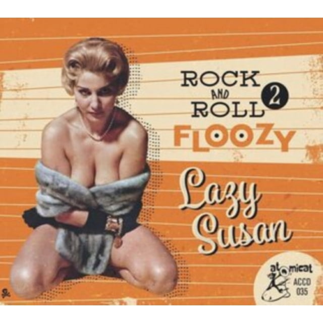 ROCK & ROLL FLOOZY 2: LAZY SUSAN