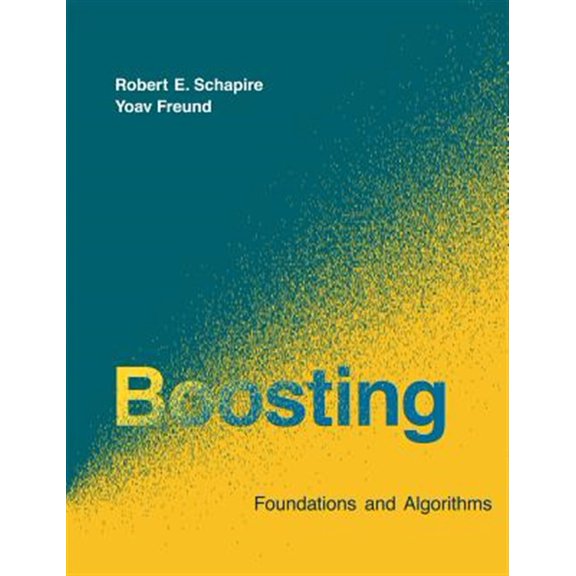 Pre-Owned Boosting: Foundations and Algorithms (Adaptive Computation and Machine Learning series) Paperback