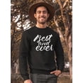 thumbnail image 2 of Best And Ever. Sweatshirt Men -Image by Shutterstock, Male 4X-Large, 2 of 4