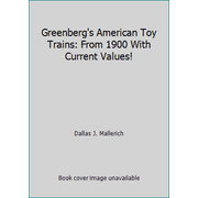 Greenberg's American Toy Trains: From 1900 With Current Values! [Paperback - Used]