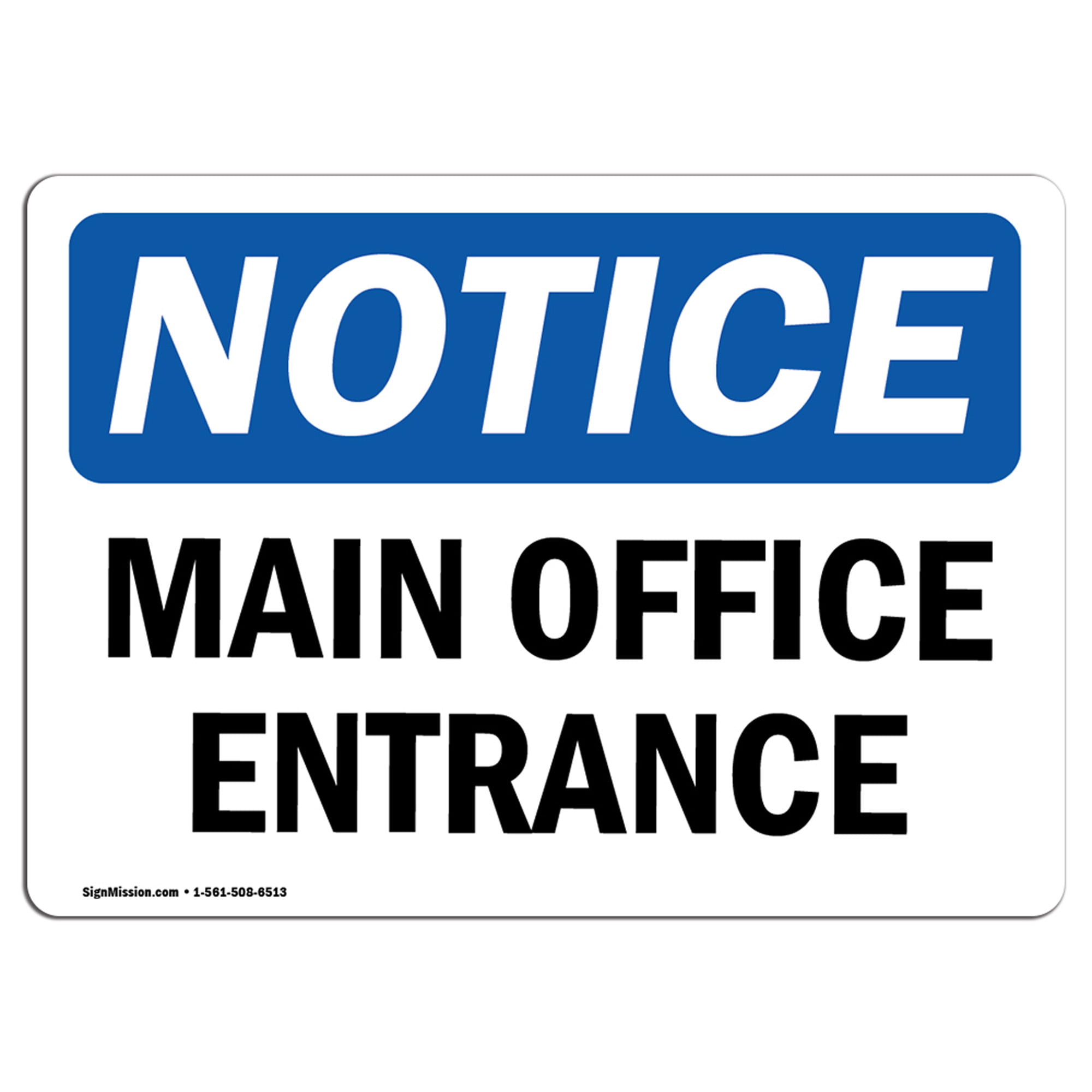 Main Entrance SignHeavy Duty Sign or Label OSHA Notice 