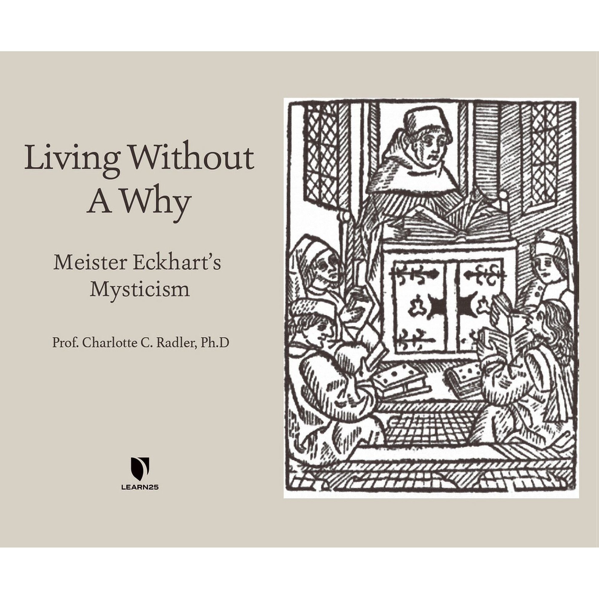 Living Without a Why : Meister Eckhart's Mysticism (CD-Audio)