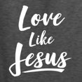 thumbnail image 5 of Wild Bobby Love Like Jesus Inspirational/Christian Men Graphic Tee, Heather Black, X-Large, 5 of 5