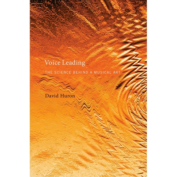 Voice Leading: The Science Behind a Musical Art, (Paperback)