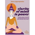 thumbnail image 2 of Clarity of Mind Is Power: A five-week guided journal to support your meditation practice and train your mind to see clea, (Paperback), 2 of 2