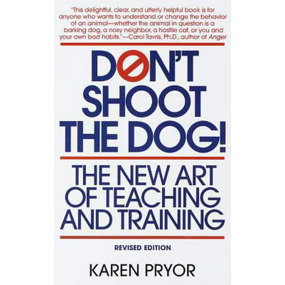 Pre-Owned Don't Shoot the Dog!: The New Art of Teaching and Training (Paperback) 0553380397 9780553380392