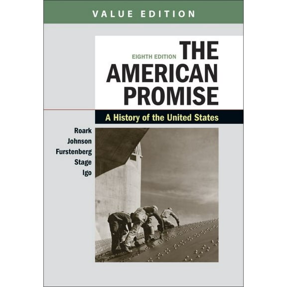 Pre-Owned The American Promise, Value Edition, Combined Volume: A History of the United States (Paperback) 1319208924 9781319208929