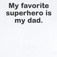 thumbnail image 2 of CafePress - My Favorite Superhero Is My Dad. Infant Bodysuit - Baby Light Bodysuit, Size Newborn - 24 Months, 2 of 4
